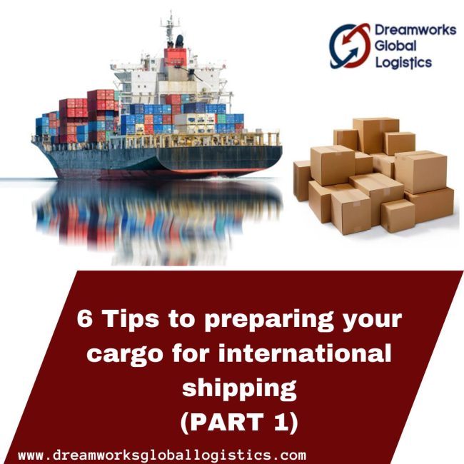 6 Tips to Preparing your Cargo for International Shipping (PART 1